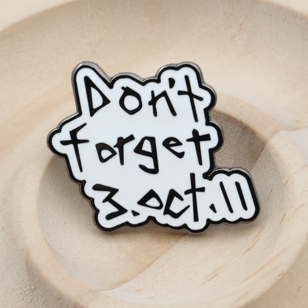 Don't Forget 3.Oct.11 Badge Fullmetal Alchemist Enamel Pin Anime Peripheral Cosplay Decorative Collect Souvenirs