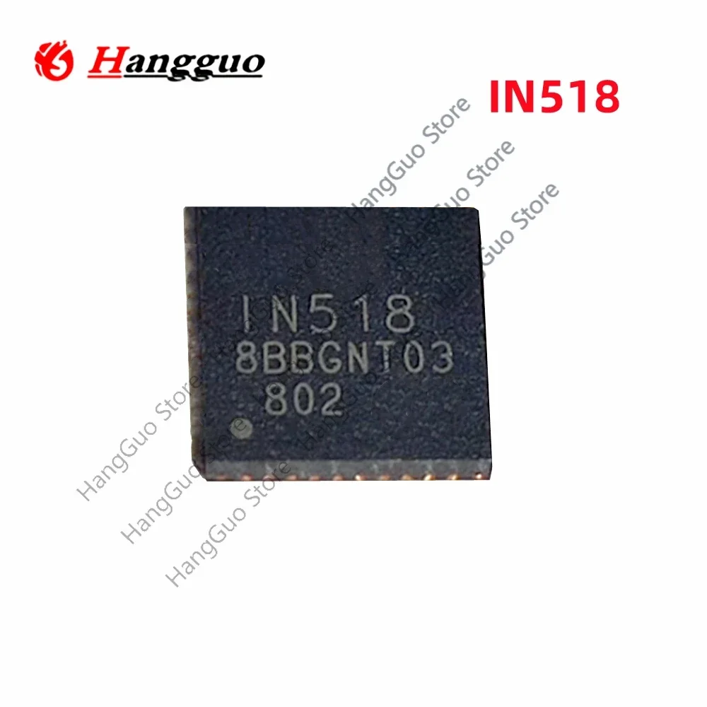 5 قطعة/الوحدة العلامة التجارية الجديدة الأصلي IN518 1N518 QFN-40 IC رقاقة