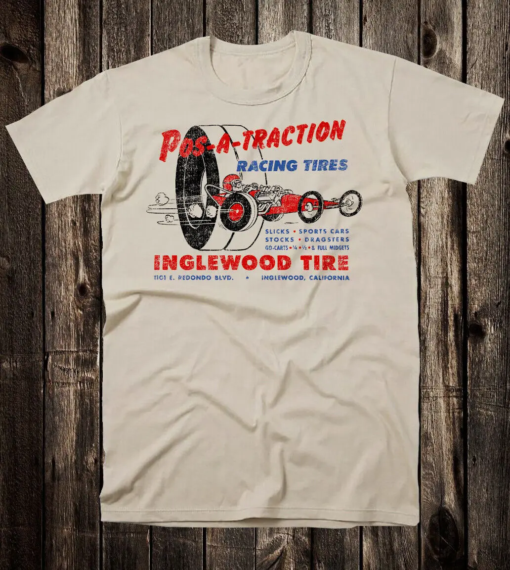 Retro Hot Rod Tee T Shirt 100% Cotton Speed Shop Inglewood Tire Pos A Traction