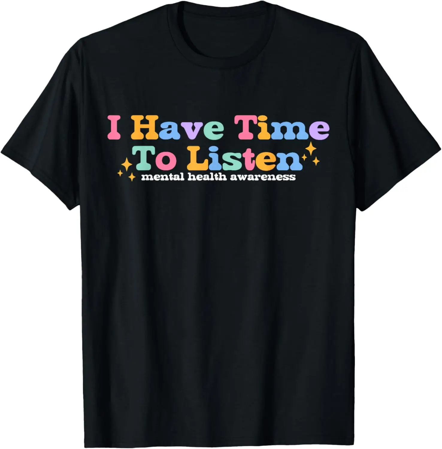 I Have Time To Listen Mental Health Awareness Month Groovy T-Shirt 100% Cotton Trendy Y2K Short-Sleeve Tee – Soft, Quick-Drying, & Moisture-Wicking; Ideal for Sports or Casual Wear; Great Gift for Christmas or Halloween.