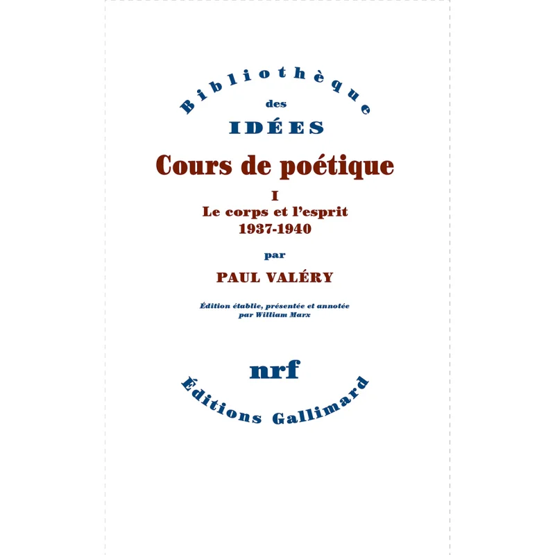

Poetry Course The Body And The Prit 19371940 Volume 1 Paul Valery Gallimard 9782072907067 Book