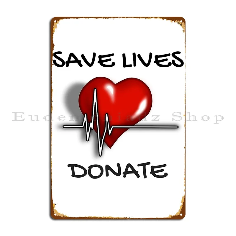 Save Lives Donate Heartbeat Metal Sign Bar Cave Printing Garage Retro Wall Pub Tin Sign Poster