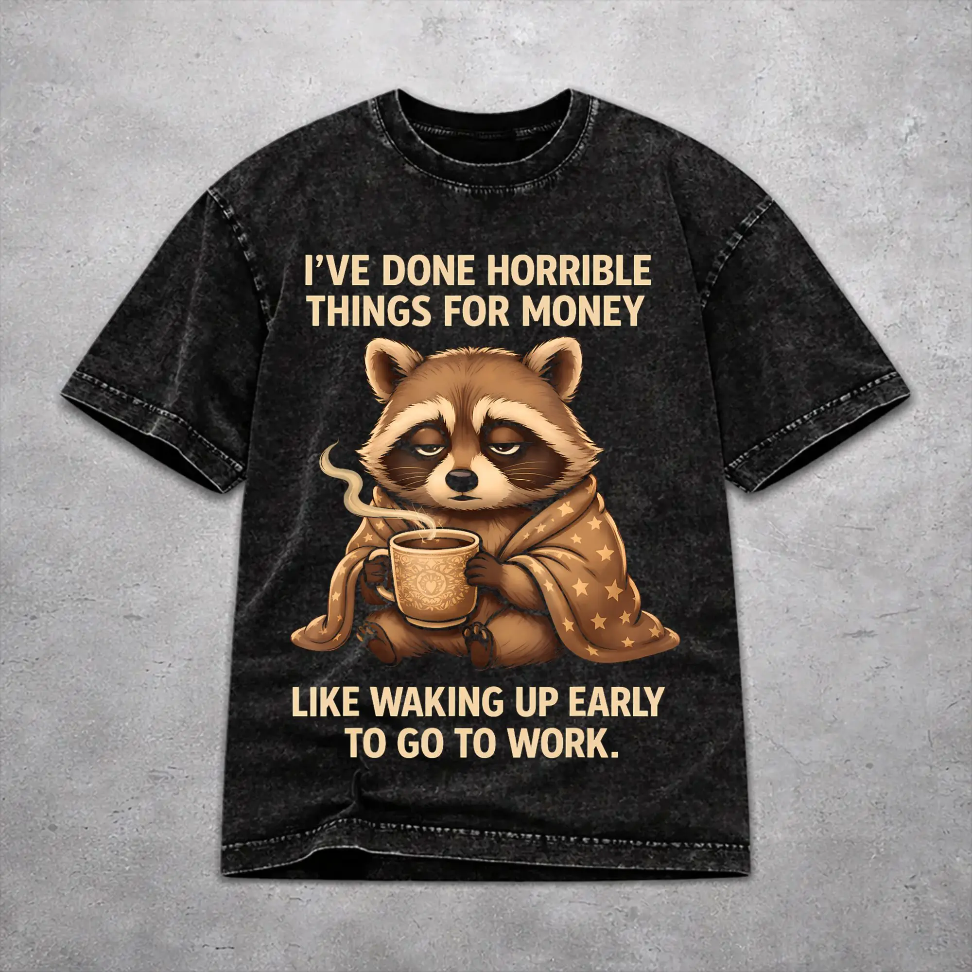 I've Done Horrible Things for Money Shirt Harajuku Style For Men Women 100% Cotton Tee Shirts Tops