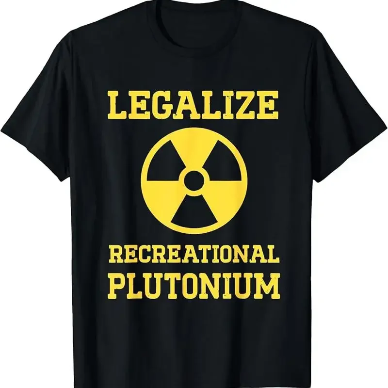 Legalize Recreational Plutonium T-shirt unisexe pour adultes noir taille S