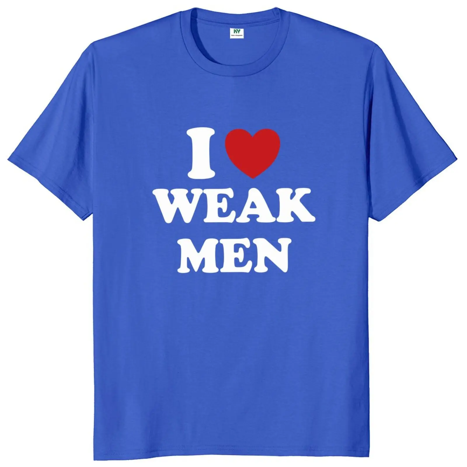 I Love Heart Weak Men T Shirt Funny Y2k Humor Jokes Tee Tops 100% Cotton Soft Unisex Casual T-shirts EU Size