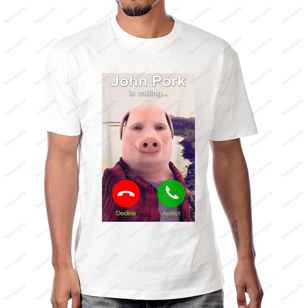 

Funny Graphic John Pork Is Calling Internet Meme T-Shirt Fashion Casual Loose Harajuku Man Tshirt Hip Hop Comfort Breathe Tees