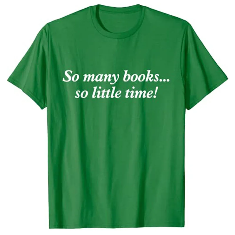 Então muitos livros pouco tempo camisa gosta de ler-livros camiseta livro amante bibliotecário tees presentes bookworms bibliophiles roupas