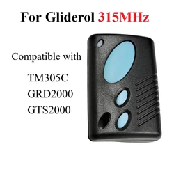 Control remoto para puerta de garaje, dispositivo para Gliderol TM305C GRD2000 GTS2000, 315mhz