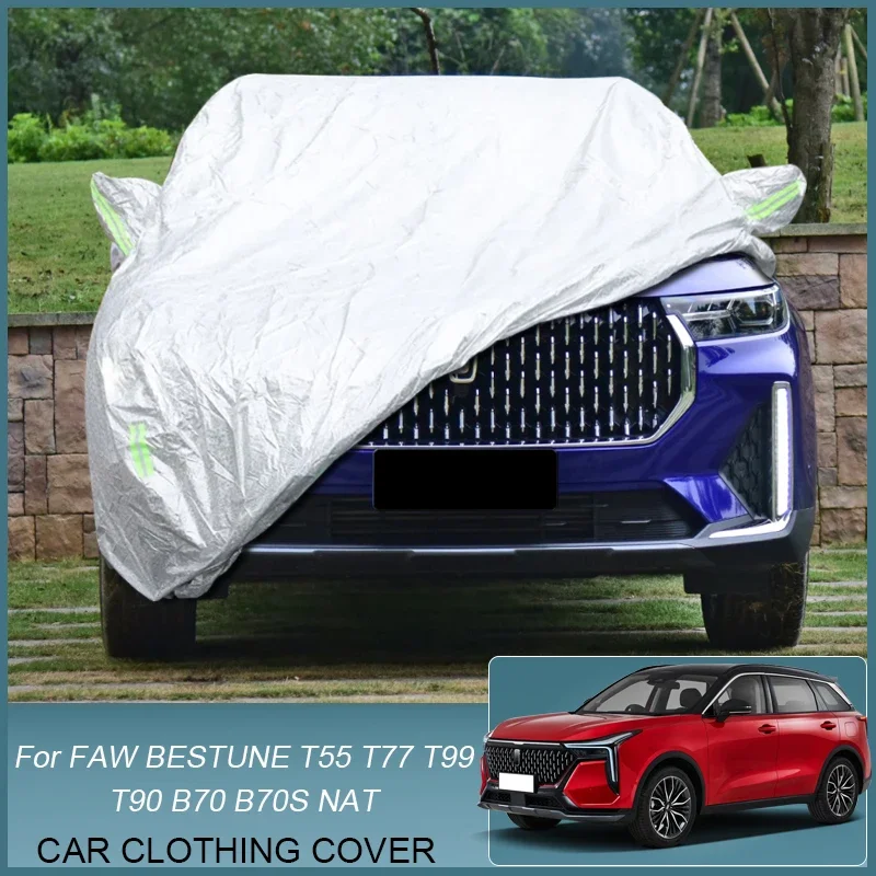 

Full Car Cover Rain Frost Snow Dust Waterproof For FAW BESTUNE B70 B70S NAT T55 T77 T90 T99 Protect Anti-UV Cover Accessories