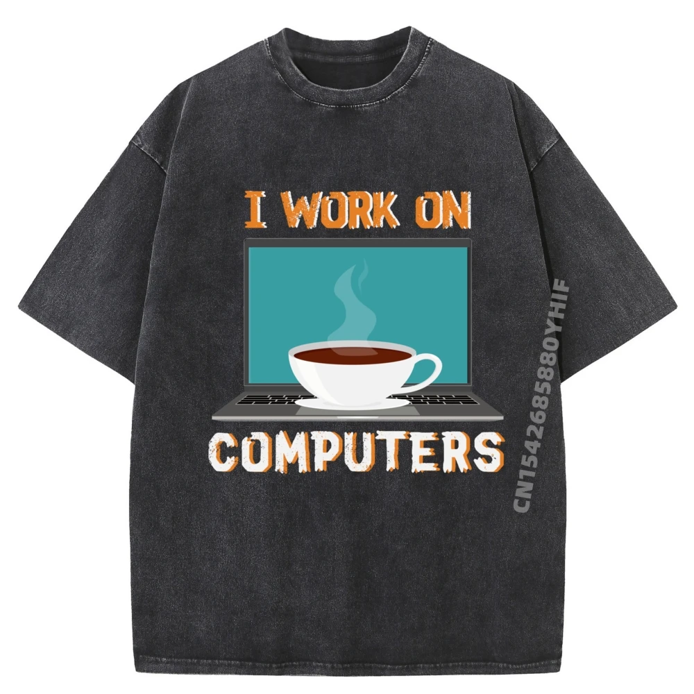 

Топы и футболки, женские футболки «Я работа на компьютерах», кофейная сумасшедшая забавная футболка, мужская модная стираная одежда