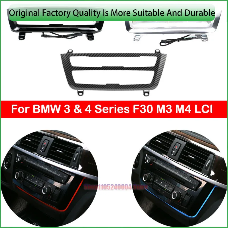 For BMW 3 4 Series F30 LCI Dashboard Center Console AC Panel LED Atmosphere Light Radio Trim Blue Orange Color