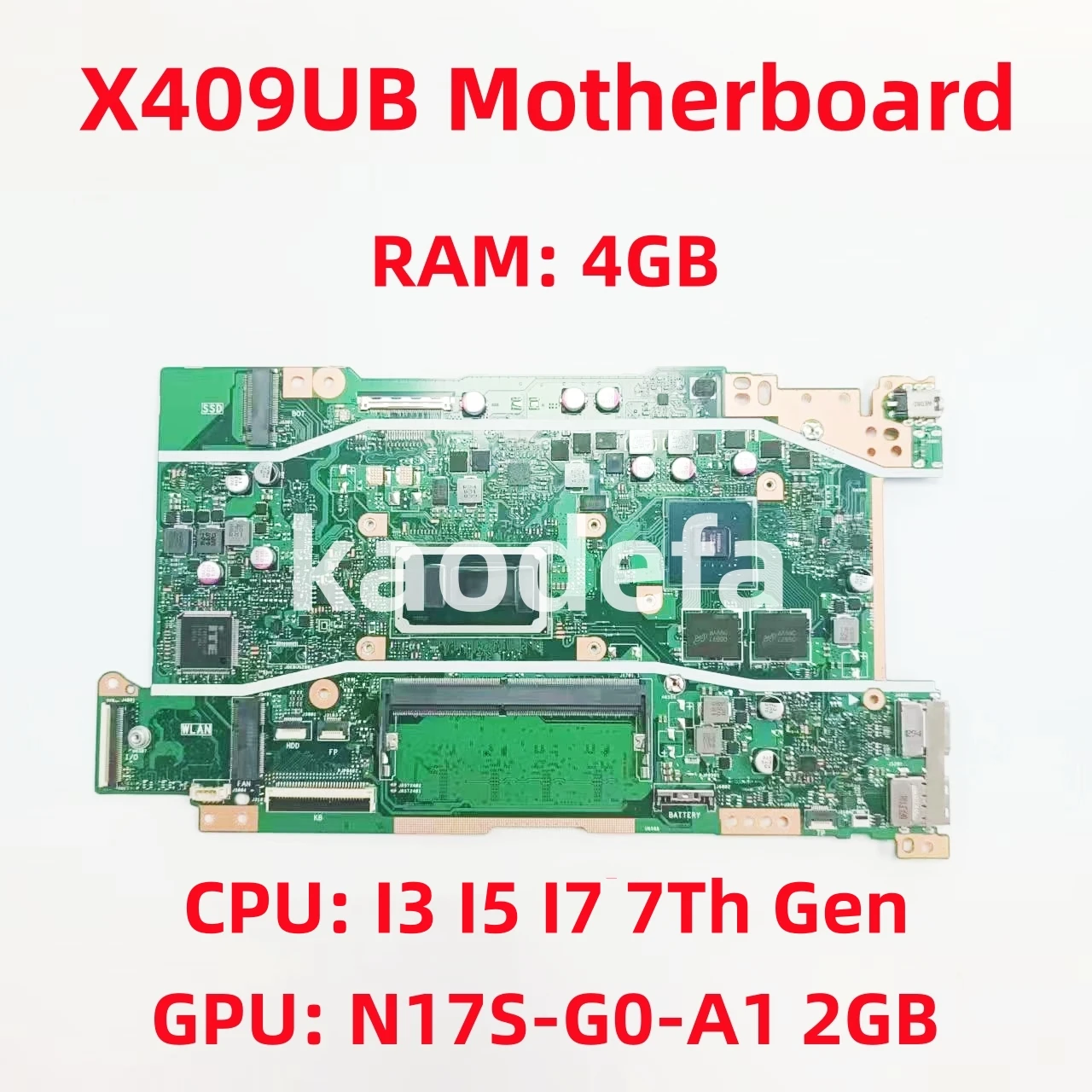 X409UB Mainboard For ASUS X509UJ X509UB X409UJ Laptop Motherboard CPU: I3 I5 I7 7th Gen GPU: N17S-G0-A1 2G RAM: 4G 100% Test OK