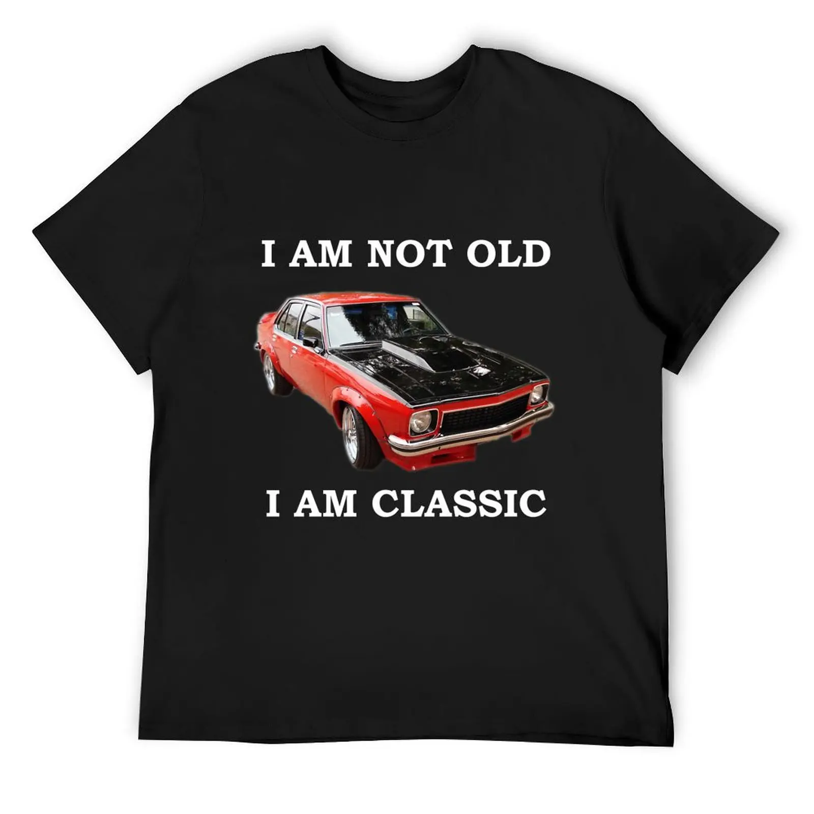 HOLDEN Torana I am not old i am T-Shirt essential t shirt tees men t shirts