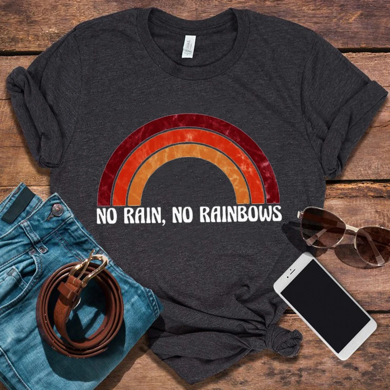 No Rain No Rainbow Graphic Tees  Aesthetic Woman Tshirts Retro Sun Vintage Clothes Woman Vacation Summer T Shirts Classic