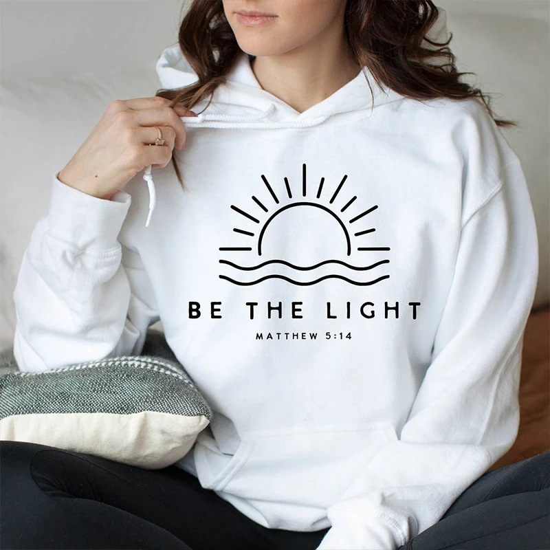 

Be The Light Mattmew 5:14 Bible Verse Women Hoodies Loose Pullovers Trendy Sunshine Easter Clothes Disciple Jumpers Dropshipping