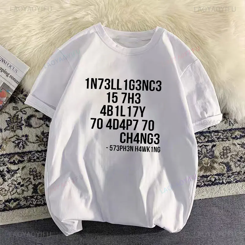 Funny Creative  Printed T-shirt TShirts Men Intelligence Is The Ability To Adapt To Change Letters Males Casual Cotton T Shirts