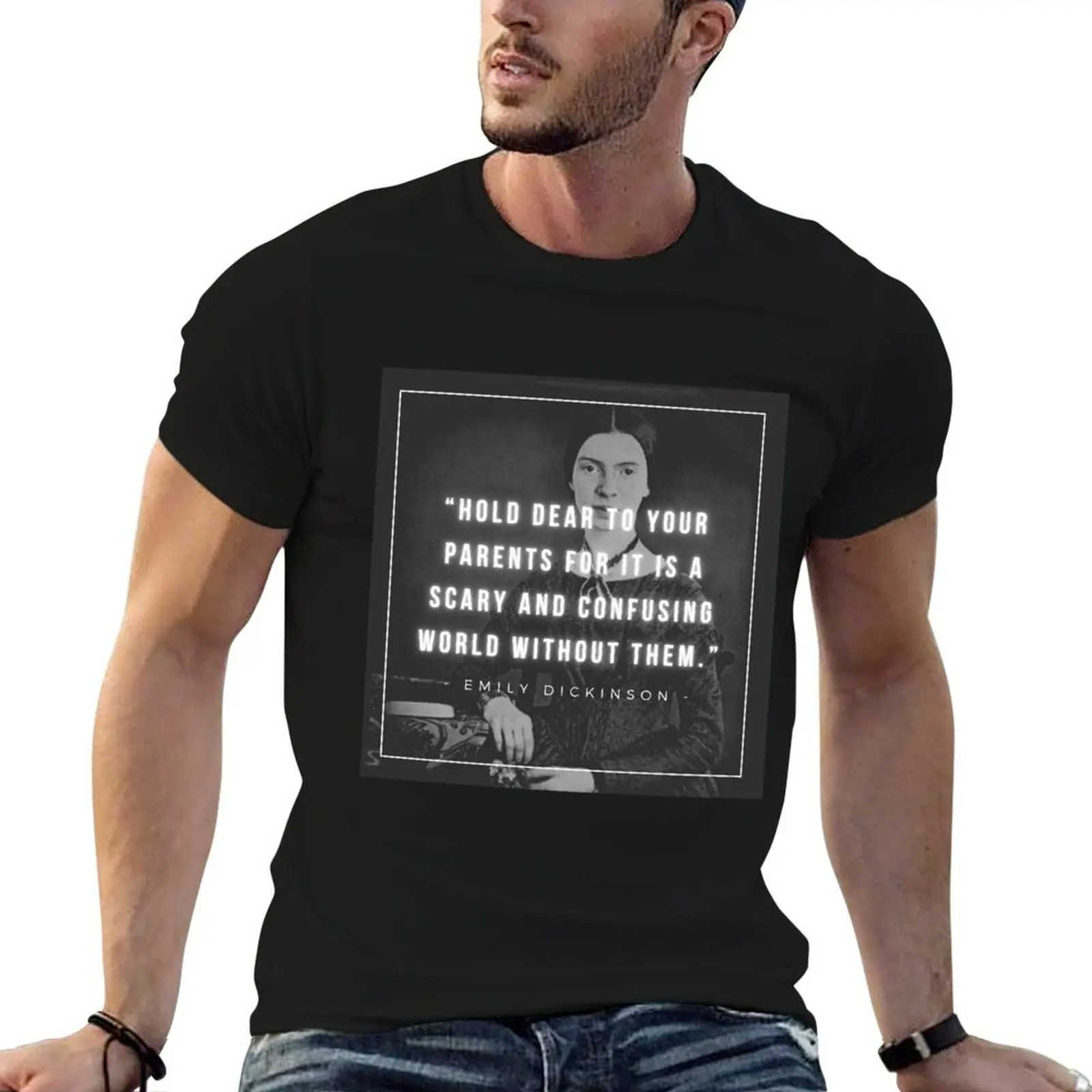 

Hold dear to your parents Emily Dickinson T-Shirt man t shirt heavy cotton cotton t shirt man T-Shirt