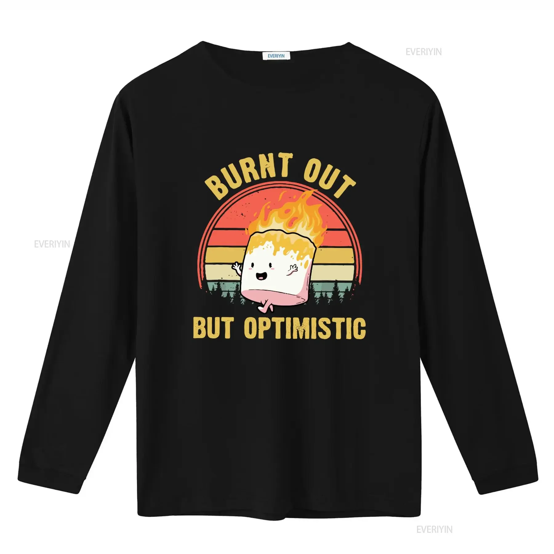 Burn Out But Optimistic T Shirt Burning Marshmallow Design Funny Sarcastic Saying Humorous Optimism Meme Humor Quote Sarcasm