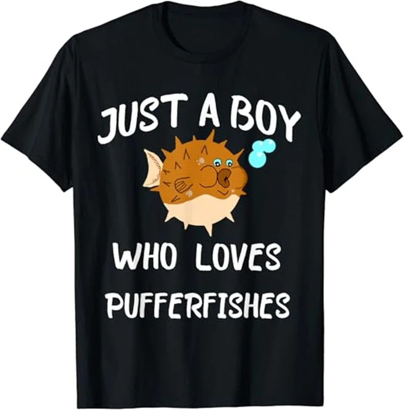

Pufferfish Just A Boy Who Loves Graphic Tee Breathable Cotton Short Sleeve Crewneck T-Shirt For Men