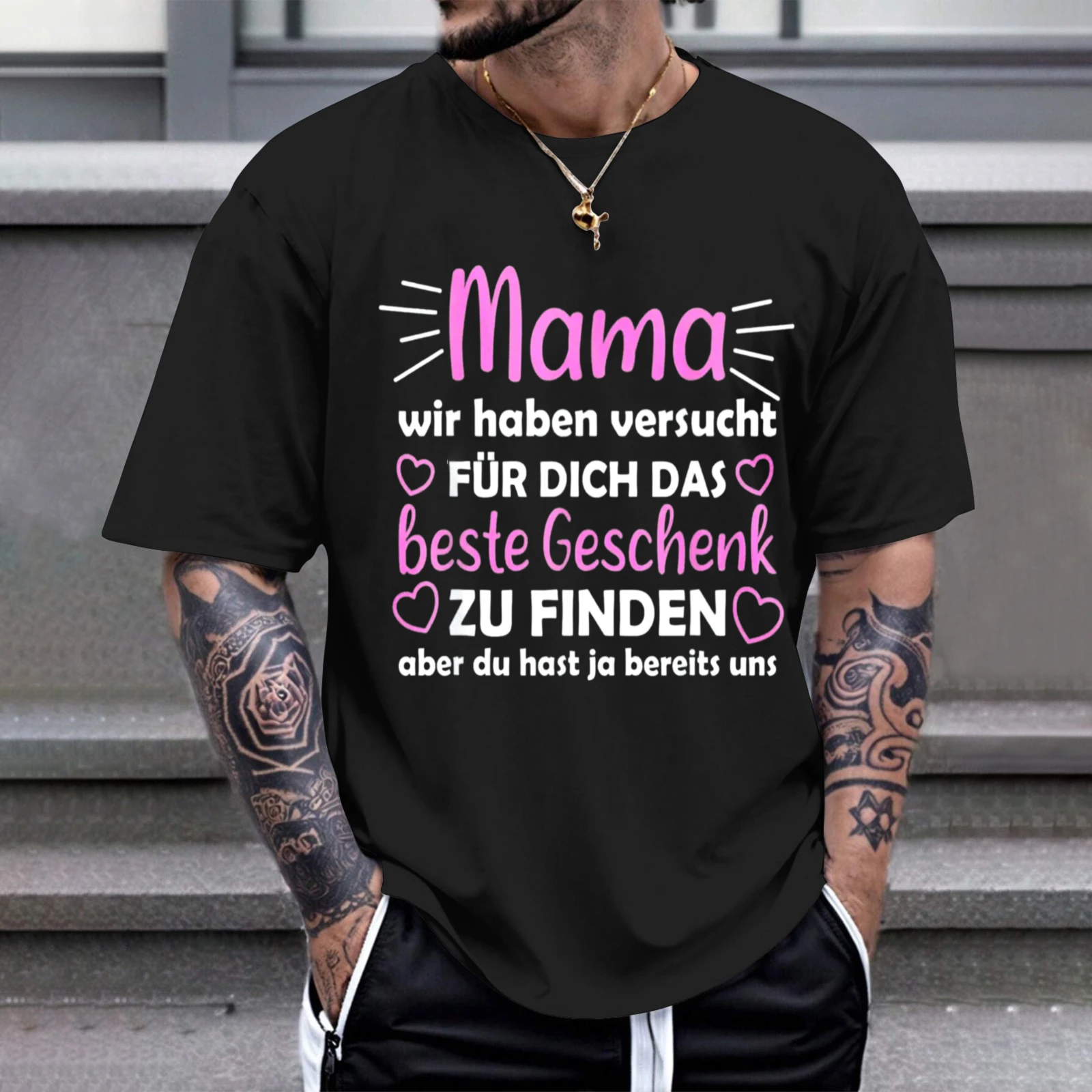 Herren-T-Shirt „Mama Wir Haben Versucht, das Beste Geschenk für Dich zu Finden, aber du hast es uns schon gefunden“ – Perfekt für Freizeitkleidung, Partys und Karneval-Outfits