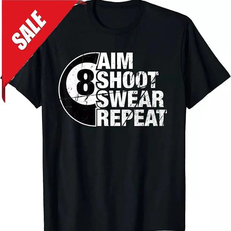 

НОВАЯ ОГРАНИЧЕННАЯ Футболка Aim Shoot Swear Repeat 8-м’яльного бассейна, бильярдного игрока