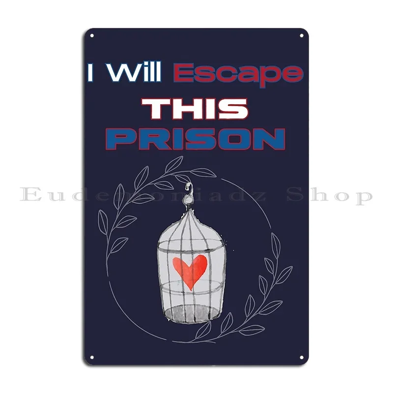 The Heart Prison Break Metal Plaque Poster Vintage Plaques Wall Mural Club Designs Tin Sign Poster