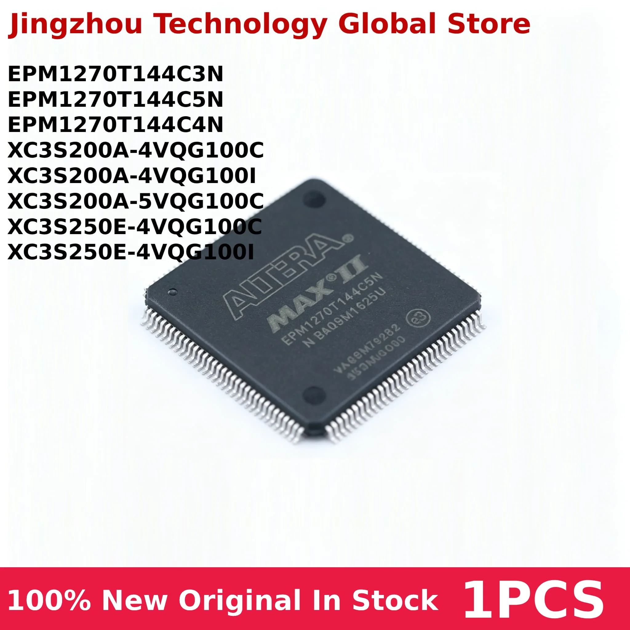 

100% New 1PCS EPM1270T144C3N EPM1270T144C5N EPM1270T144C4N XC3S200A-4VQG100C 4VQG100I 5VQG100C XC3S250E-4VQG100C 4VQG100I QFP