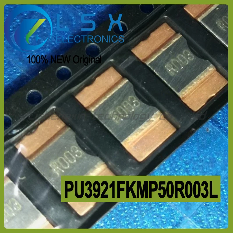 5 шт. PU3921FKMP50R003L резистор для поверхностного монтажа R003 совершенно новый и оригинальный