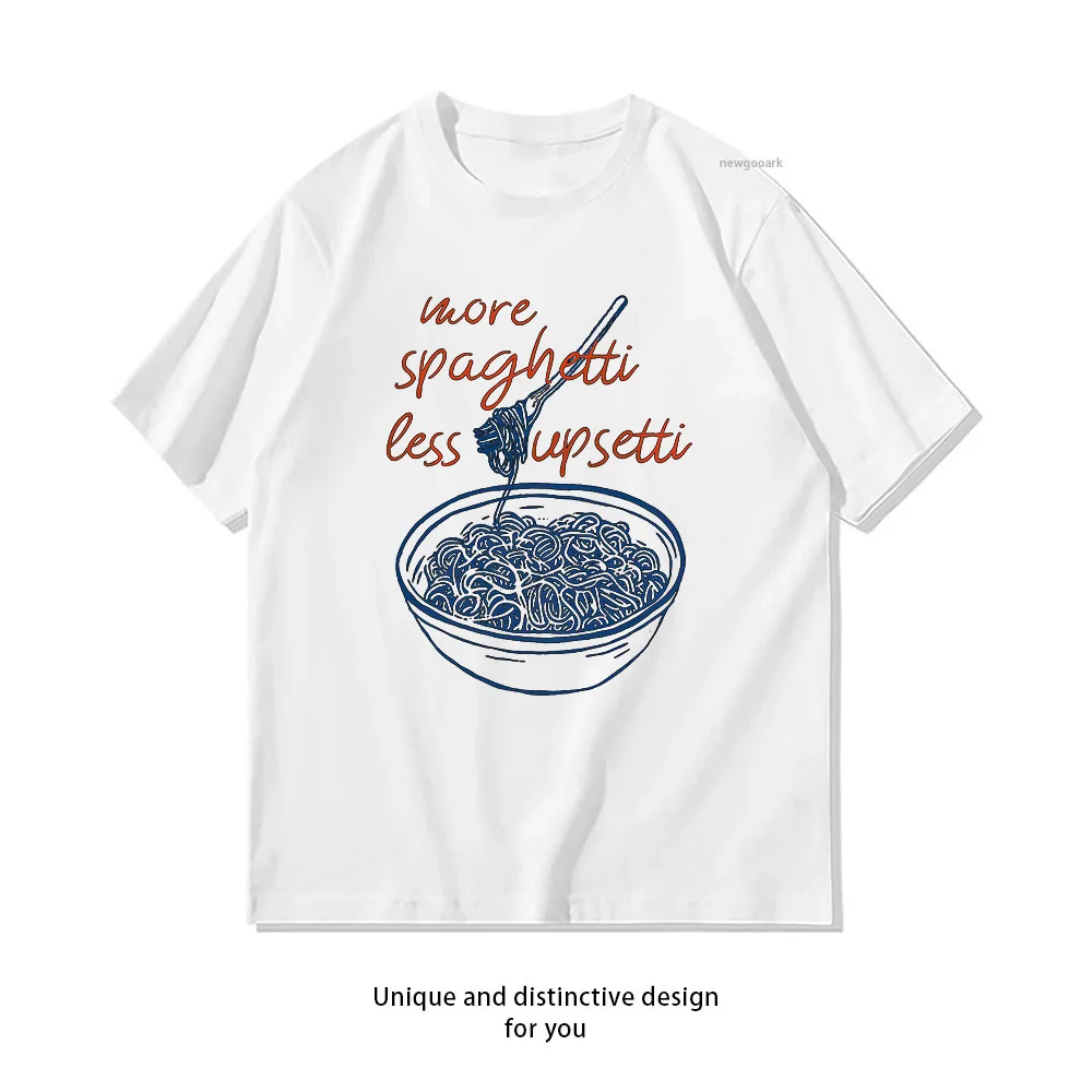 More Spaghetti Less Upsetti T-shirt Summer Cotton Woman Man Graphic T Shirts Adult O-neck Breathable Tops S-3XL