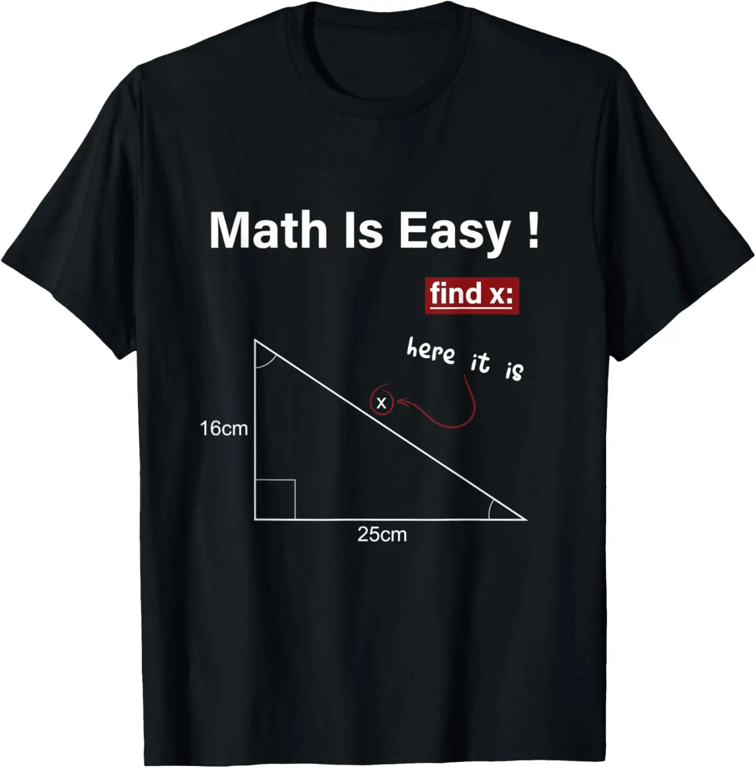 Math Is Easy Find X math teacher men women kids math gifts T-Shirt