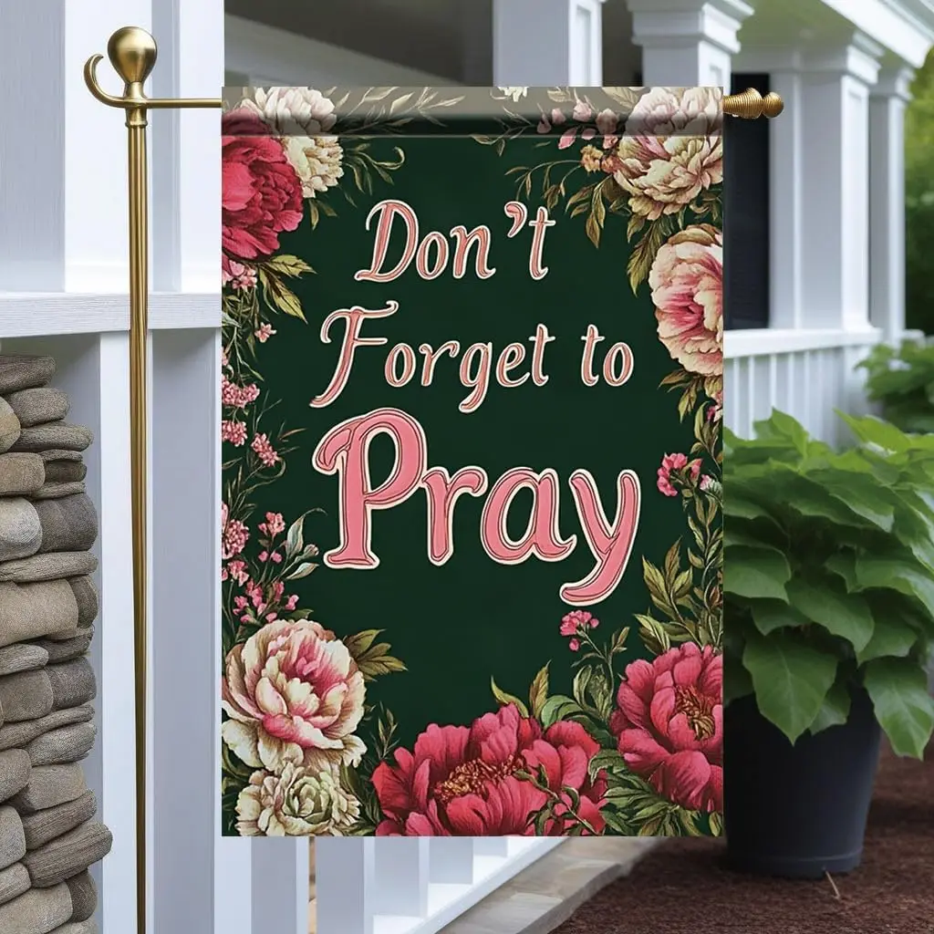 Don’t Forget to Pray Garden Flag 12x18 Inch Double Sided Outdoor Yard Banner Floral Christian Religious Inspiration Decorati jjp