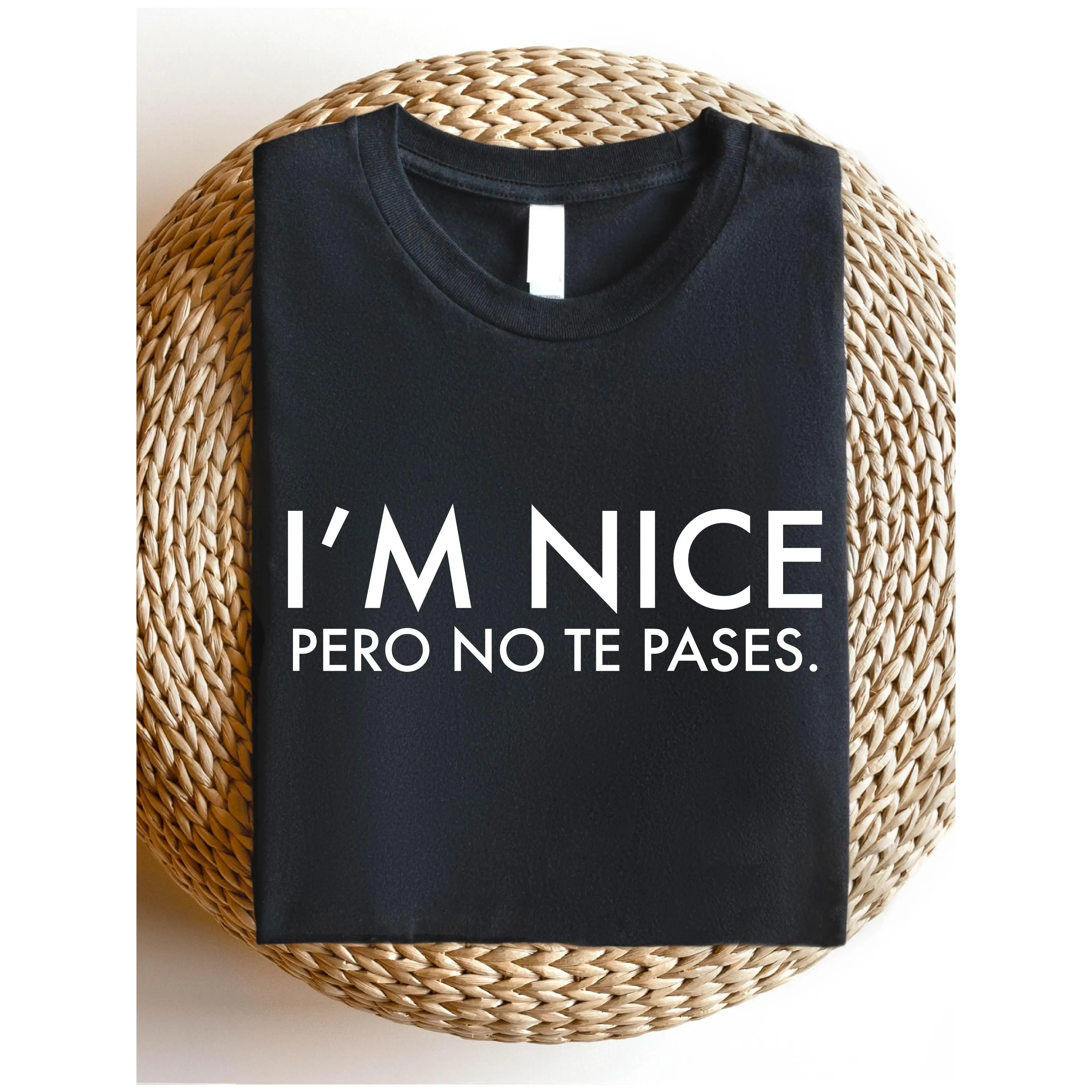 

Women's I'm Nice Pero No Te Pases T-shirt Spanish Sarcastic Slogan Tee Funny Graphic Top