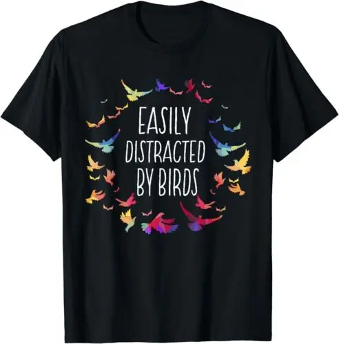 Easily Distracted by Birds - Bird Lover Birder Gifts T-Shirt Thanksgiving Day