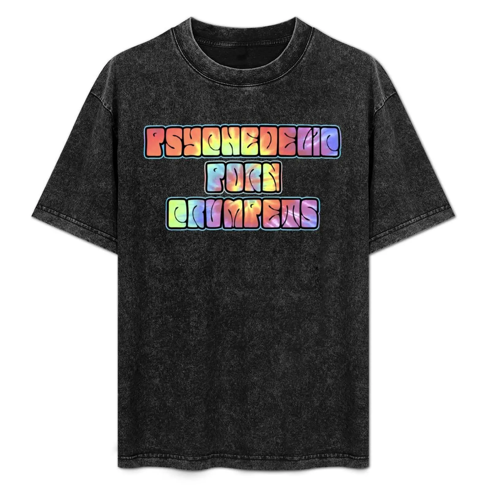 Psychedelic Porn Crumpets T-Shirt cute tops custom t-shirts vintage anime shirt Men's t-shirt