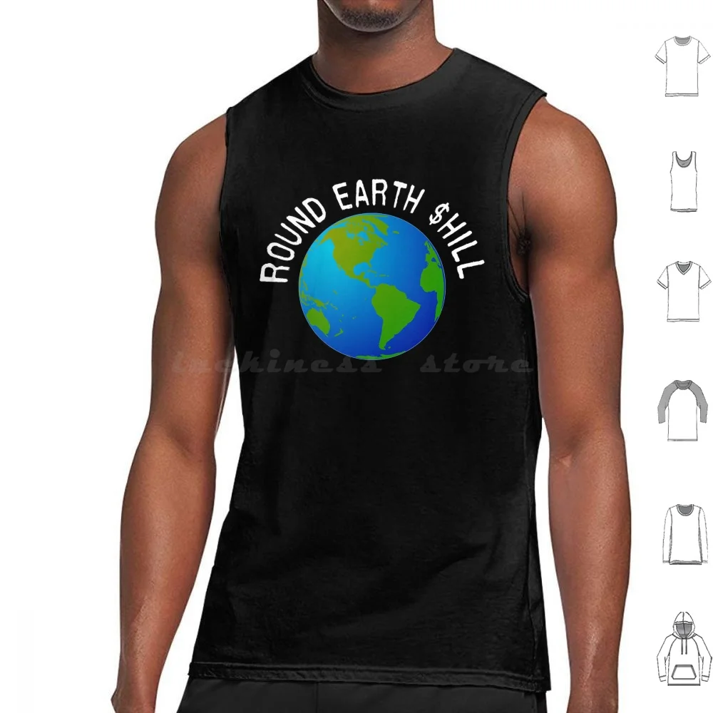 Round Earth Shill Tank Tops Vest Sleeveless Flat Earth Shill Funny Flat Earth