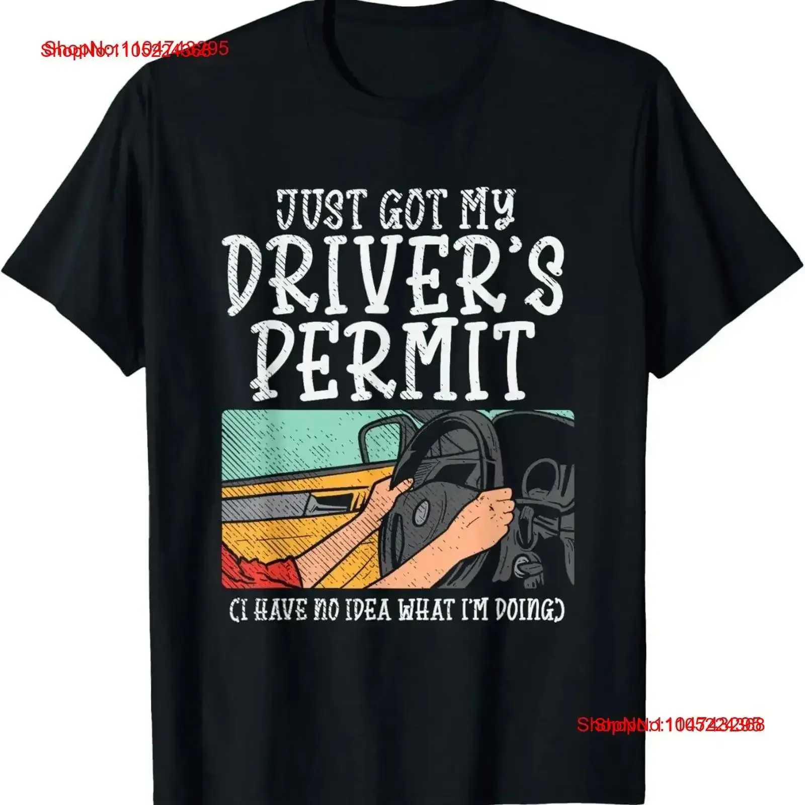Just Got My Drivers License Permit New Driver Student T Shirt vintage Washed Versatile streetwear Breathable Stretched Soft