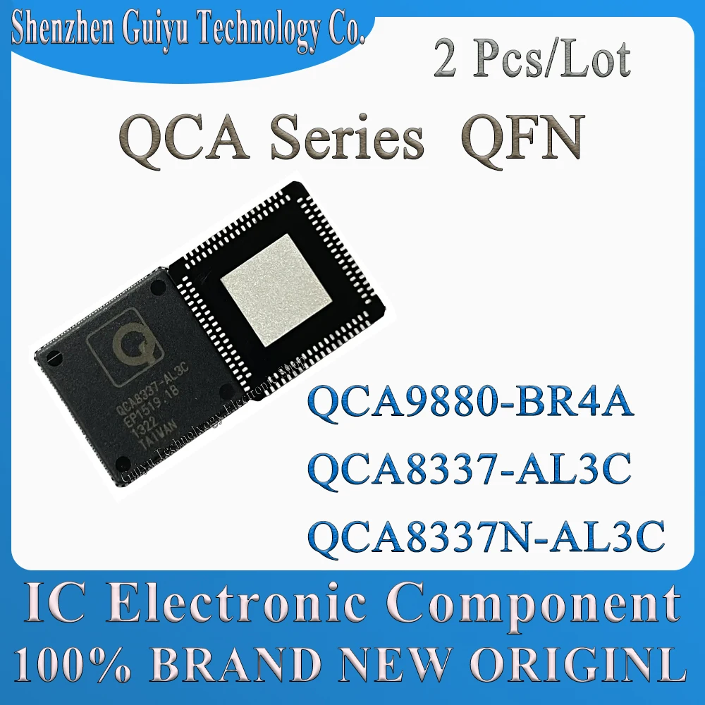 2 Pcs/Lot QCA8337N-AL3C QCA8337-AL3C QCA9880-BR4A QCA8337N-AL3C QCA8337 QCA8337N QCA9880 QCA Model Series QFN IC MCU Chip