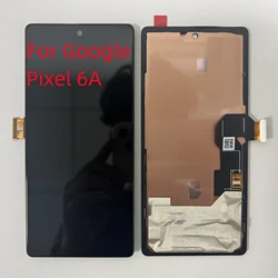 For Google Pixel 6A LCD Display Touch Screen Digitizer Assembly Replacement LCD For Google Pixel 6a display GX7AS, GB62Z Screen