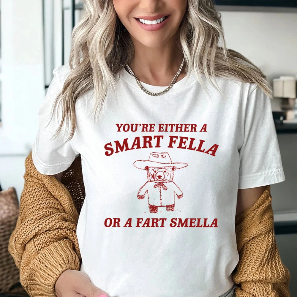 You're Either A Smart Fella Women's Tees Funny Letter Printing Women T-Shirts Trendy Clothes Female Y2k Top Clothe Summer Outfit