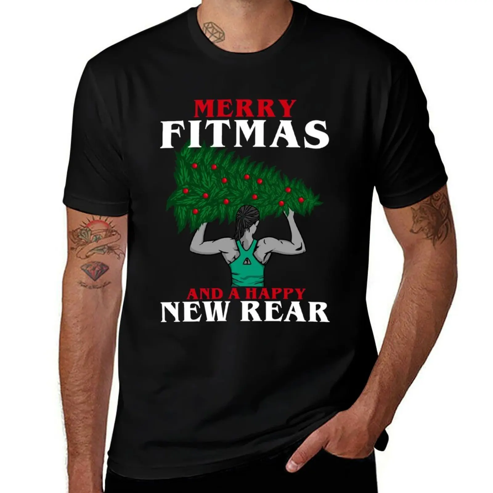 

Merry Fitmas and a Happy New Rear - Muscles Gym T-Shirt funny t shirts dark humor man t shirts cotton T-shirt