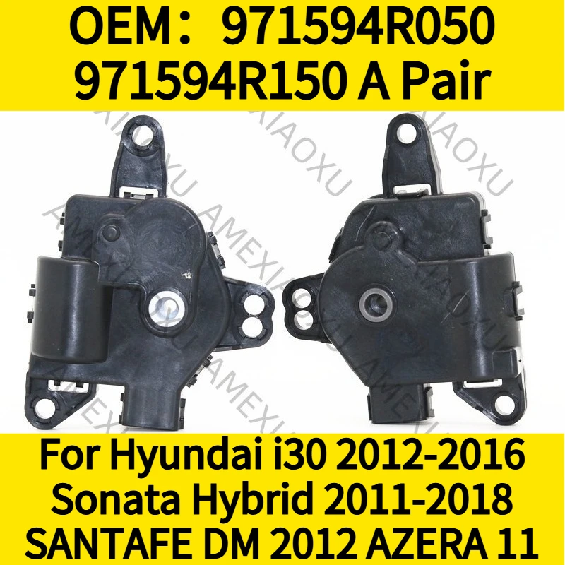 

OEM: 971594R050 971594R150 Пара актуаторов температуры для Hyundai i30 2012-2016, Sonata Hybrid 2011-2018, SANTAFE DM 2012, AZERA 11