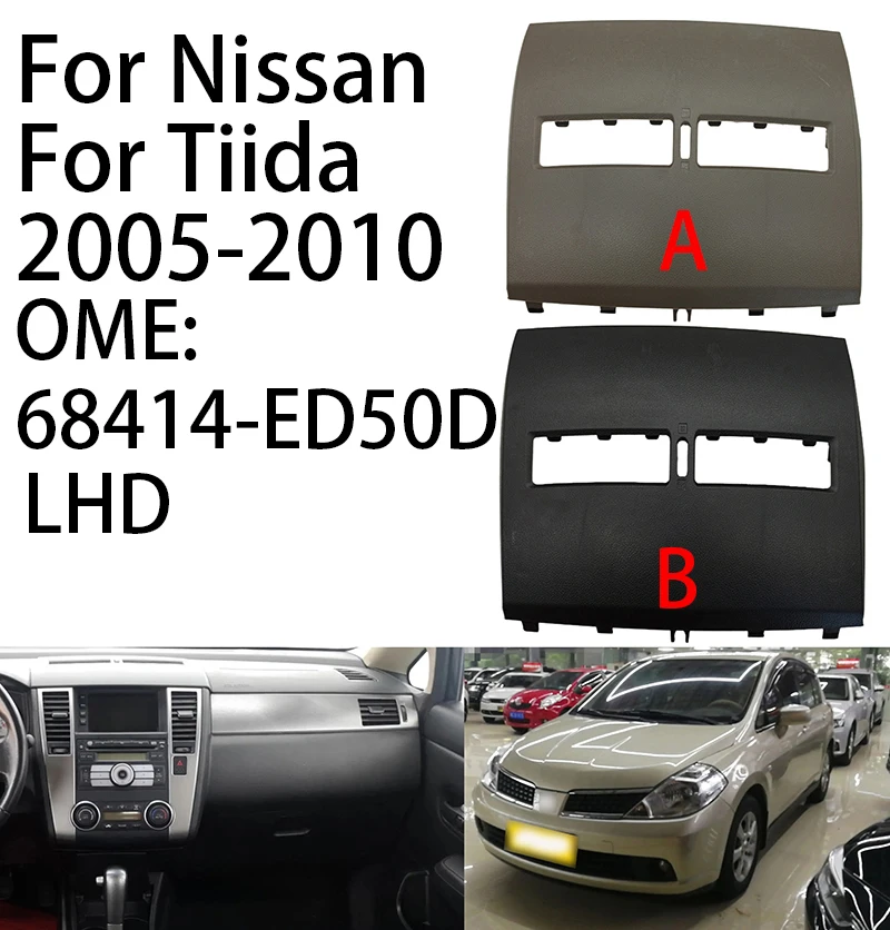 

AH724-1 For Nissan Tiida 2005-2010 68414-ED50D Car Air Conditioner Outlet Finisher-Instrument Panel Air Conditioning Vents Cover