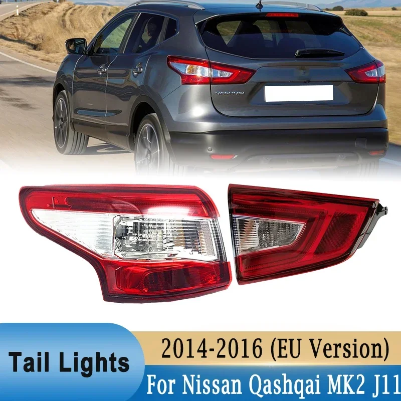 Rear Stop Brake Tail Light For Nissan Qashqai MK2 J11 2014 2015 2016 26555-4EA0A 26550-4EA0A (Only for EU Version) (No bulb)