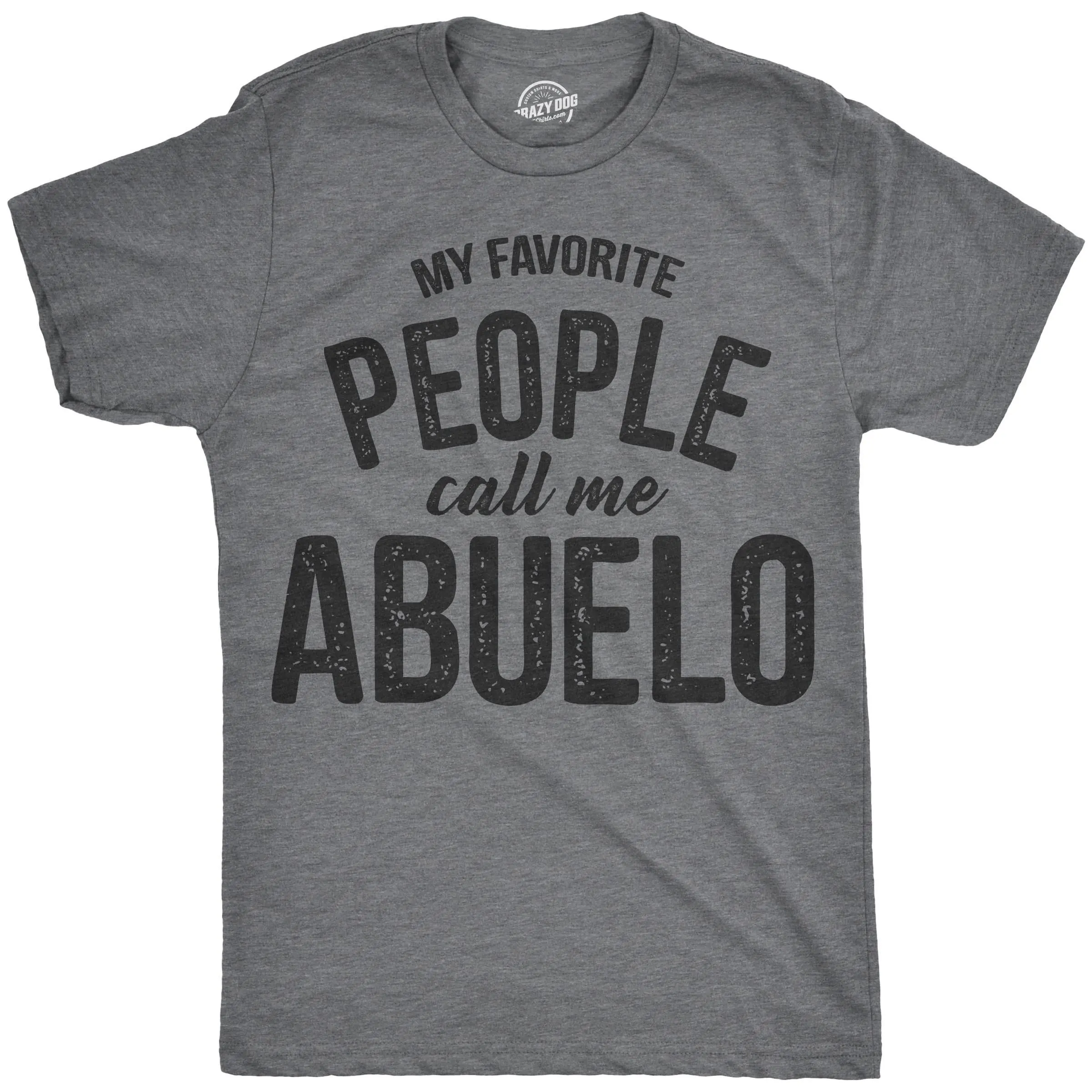 Abuelo T Shirt Funny Grandpa For Fathers Day My Favorite People Call Me