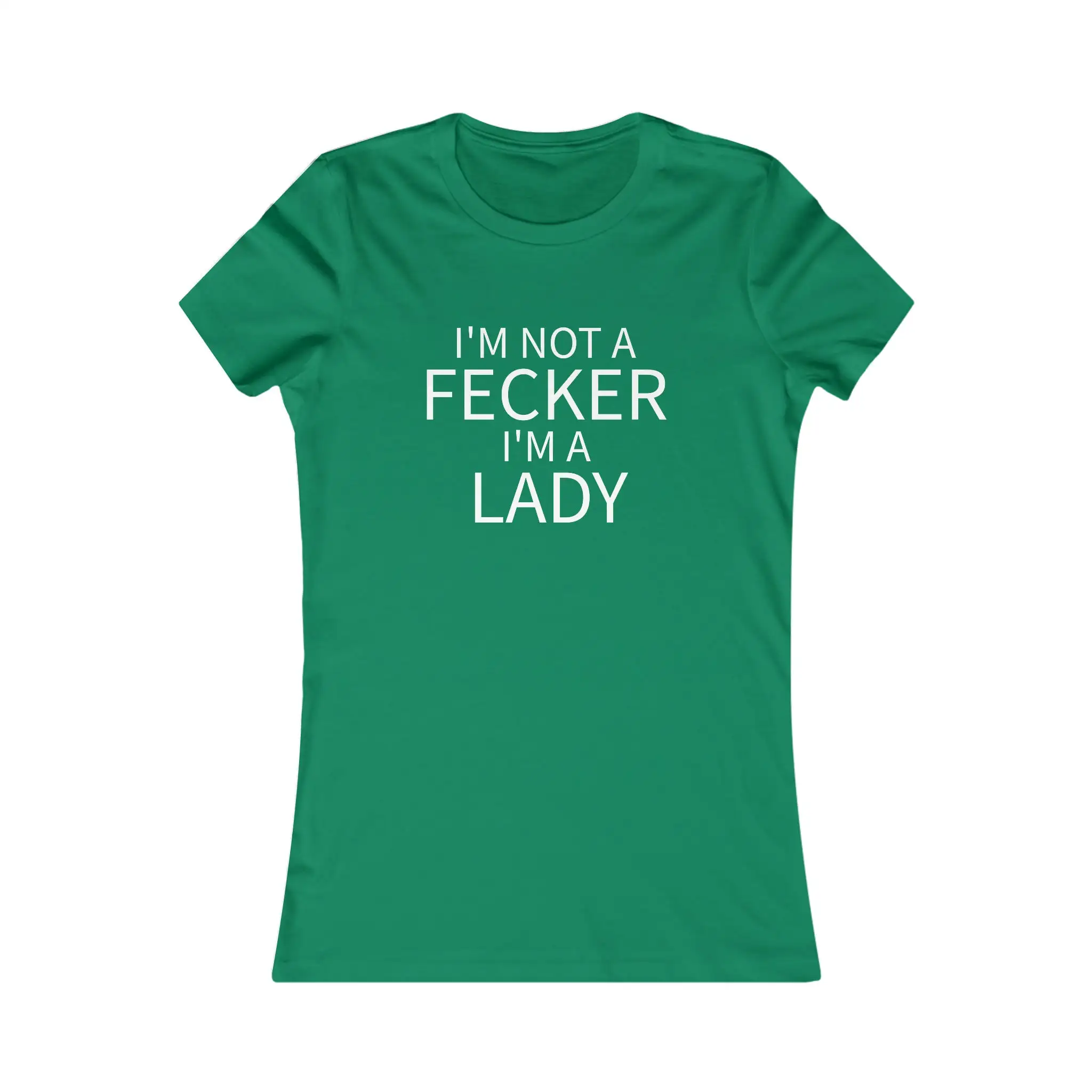 Irish T Shirtnage Im Not a Fecker Lady Londonderry Ireland Women's Favorite Shirt