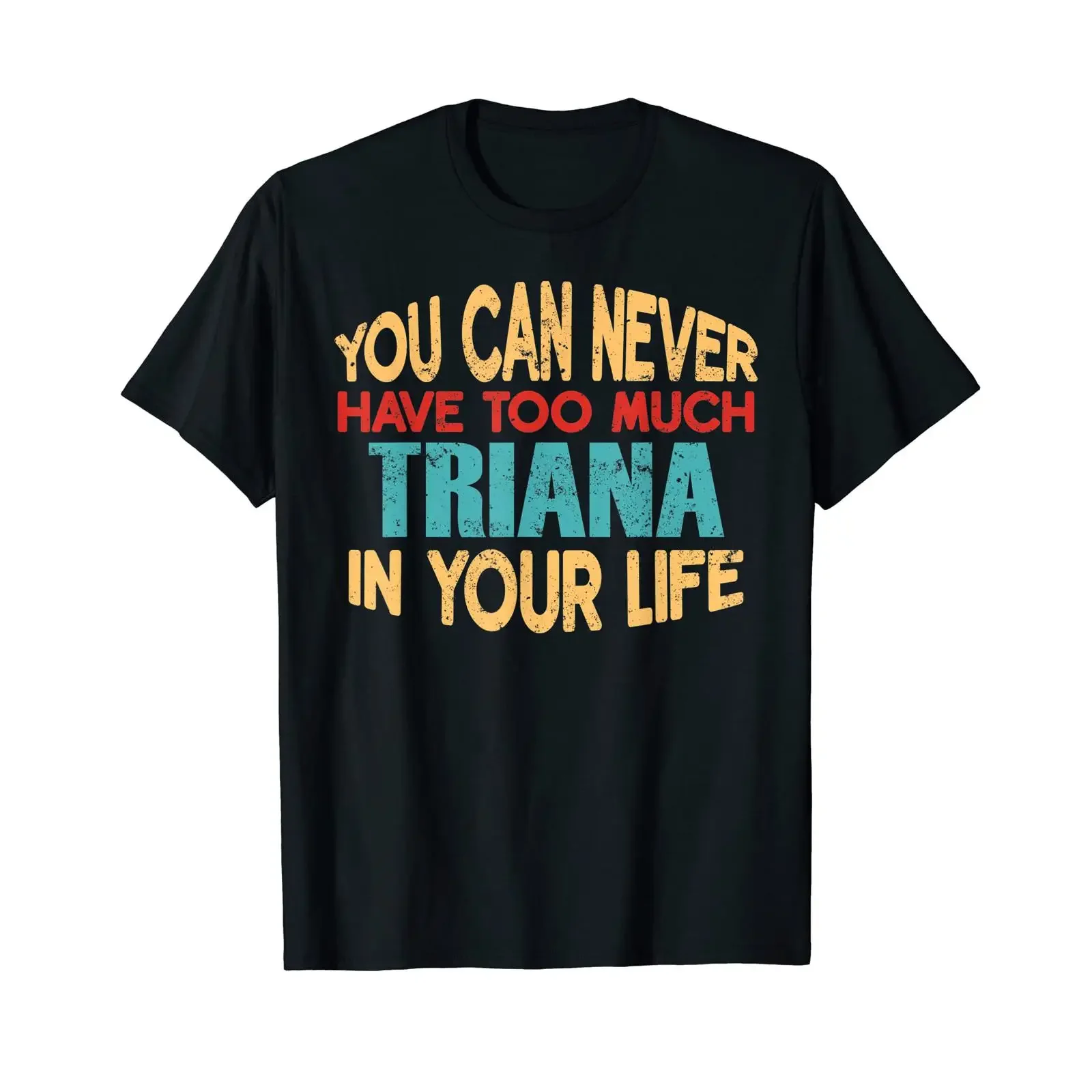 Camiseta divertida personalizada de Triana con nombre, artículo de broma, ropa de diseñador vintage lavada, cómoda, gráfica, unisex