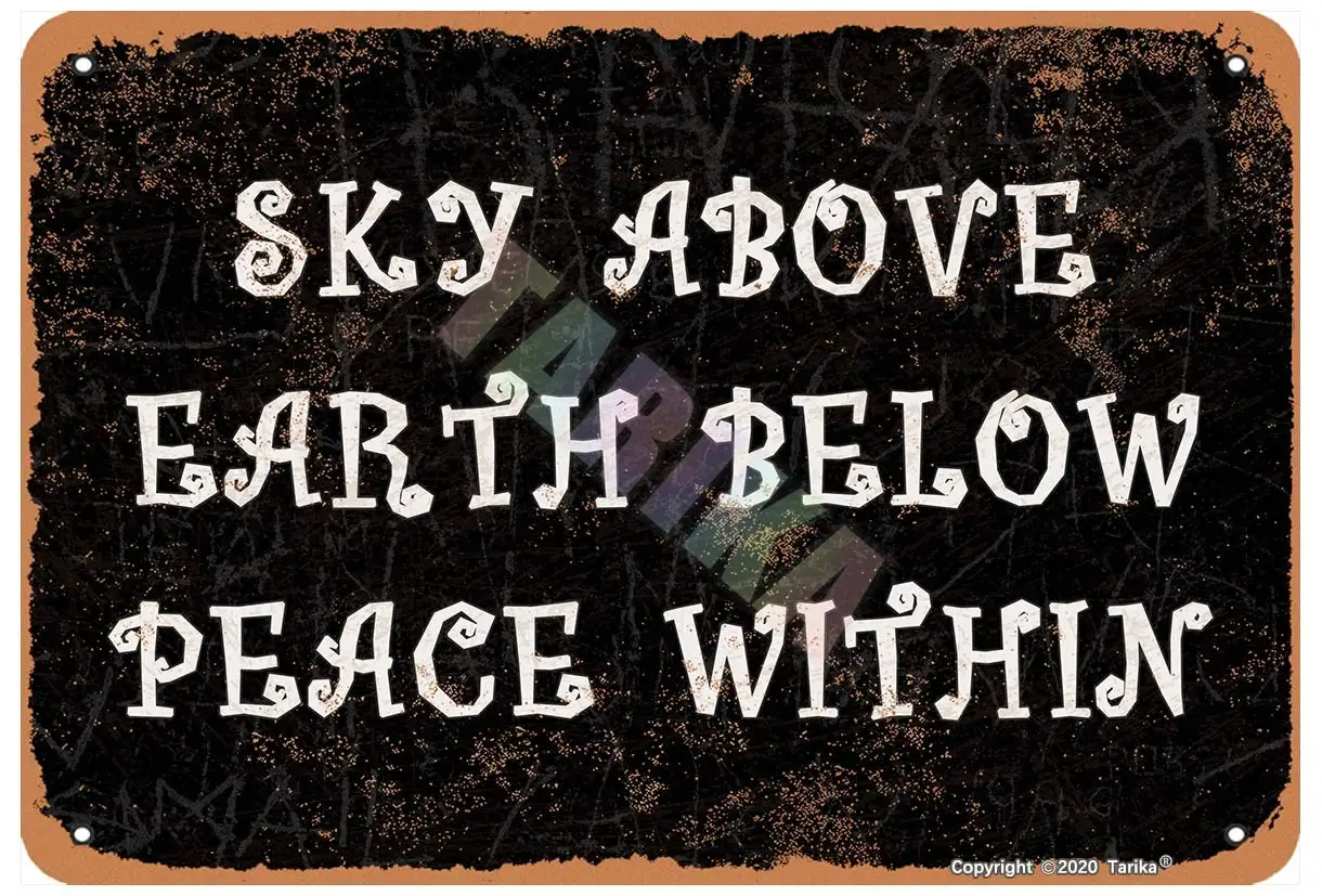 Sky Above Earth Below Peace Within for Home,Bedroom,Farmhouse,Indoor,Club,Shop,Outdoor Metal Vintage Tin Sign Wall Decoration 12