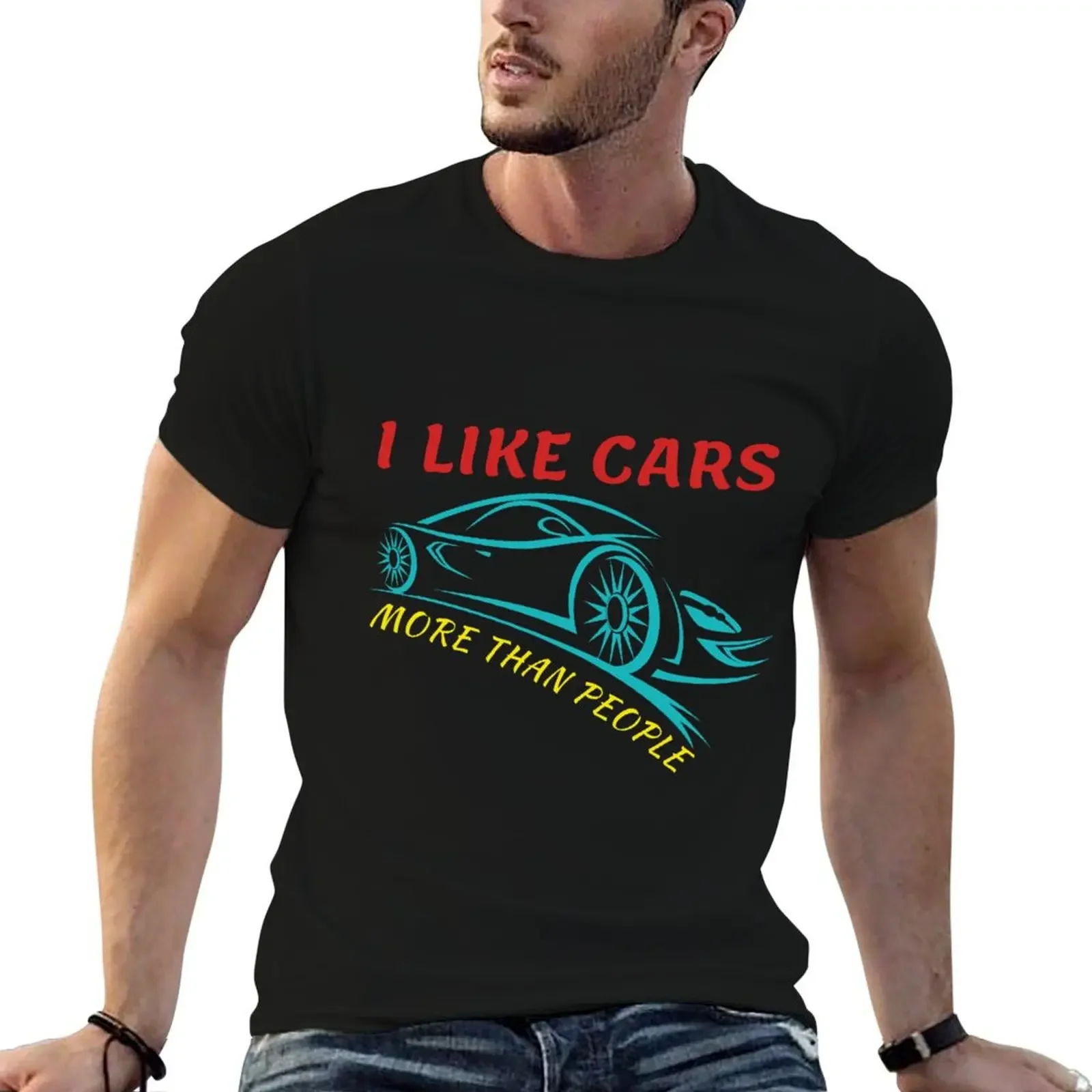 

I like cars more than people T-Shirt anime tshirt sublime oversizeds funny t shirts for men