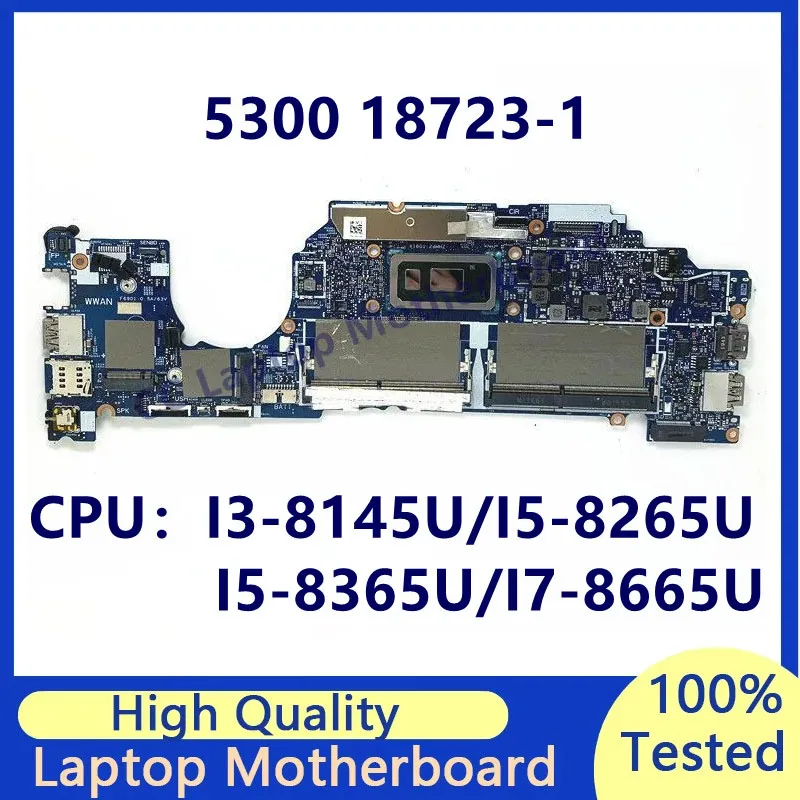 

18723-1 материнская плата для ноутбука DELL 5300, материнская плата с процессором I3-8145U/I5-8265U/I5-8365U/I7-8665U, 100% полностью протестировано, работает хорошо