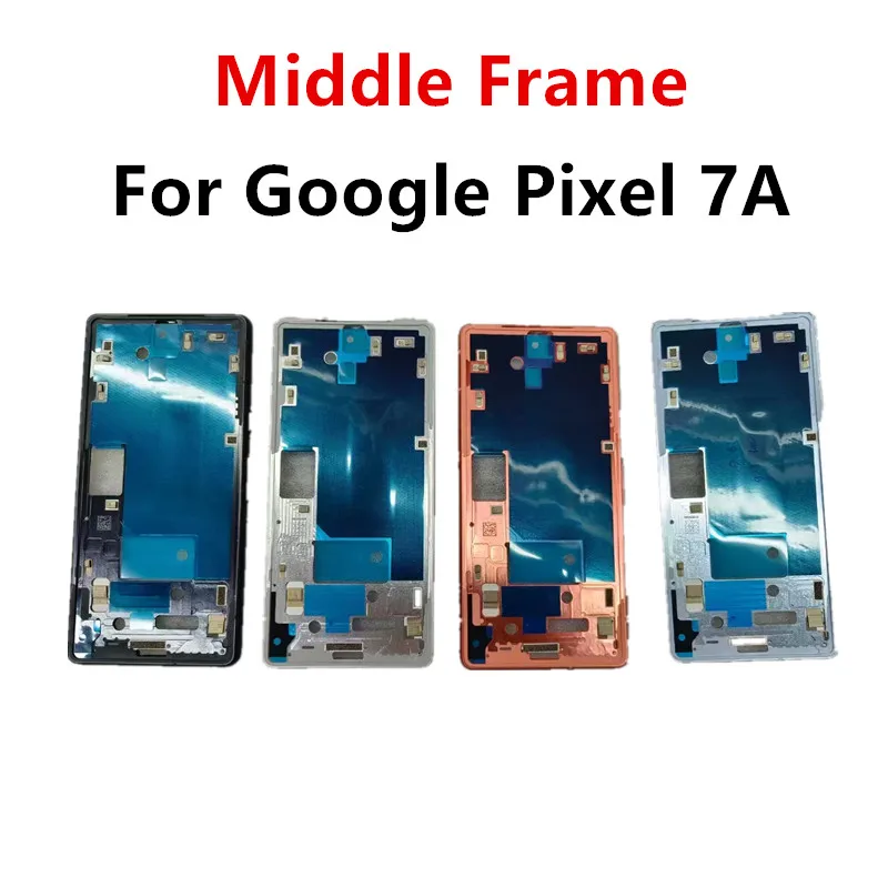 Pixel7A 7 A Middle Frame For Google Pixel 7A Housing Board LCD Faceplate Bezel Replace Repair Phone Spare Parts